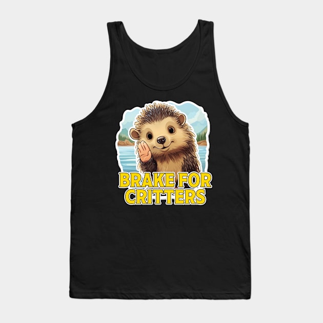 I Brake For Critters Tank Top by PaulJus